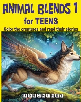 Paperback Animal Blends 1 for Teens: Enchanted Hybrid Creatures: Dive into a world of whimsical tales. Book