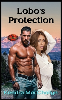 Lobo's Protection: Brotherhood Protectors World