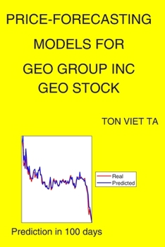 Paperback Price-Forecasting Models for Geo Group Inc GEO Stock Book