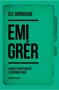 Paperback Emigr?r: L?restykker om det tiltagende kaos [Danish] Book