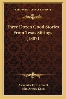 Paperback Three Dozen Good Stories From Texas Siftings (1887) Book