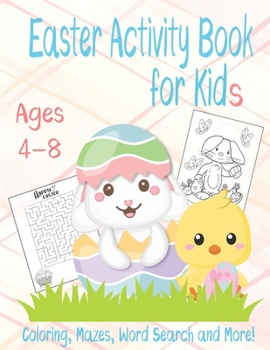 Easter Activity Book for Kids Ages 4-8: Fun Workbook for Coloring, Mazes, Word Search and More!