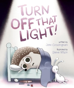 Hardcover Turn Off That Light! Book