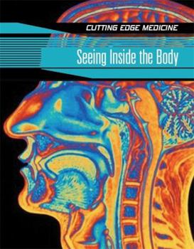 Hardcover Cutting Edge Medicine: Seeing Inside The Body Book