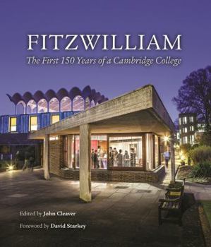 Hardcover Fitzwilliam: The First 150 Years of a Cambridge College Book