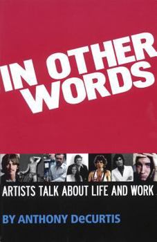Paperback In Other Words: Artists Talk about Life and Work Book