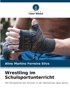 Wrestling im Schulsportunterricht (German Edition)