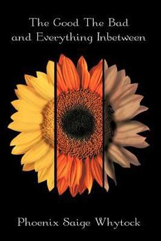 Paperback The Good the Bad and Everything Inbetween Book