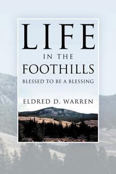 Paperback Life in the Foothills: Blessed to Be a Blessing Book