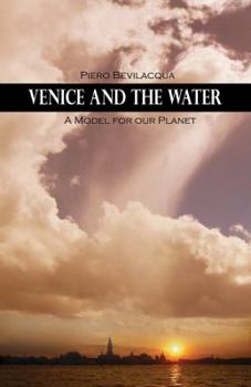 Paperback Venice and the Water: A Model for Our Planet Book