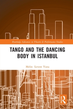 Paperback Tango and the Dancing Body in Istanbul Book