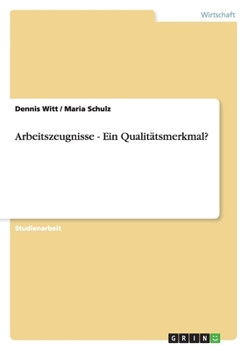 Paperback Arbeitszeugnisse - Ein Qualitätsmerkmal? [German] Book