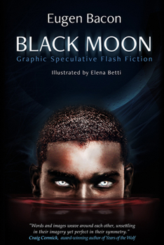 Paperback Black Moon: Graphic Speculative Flash Fiction Book