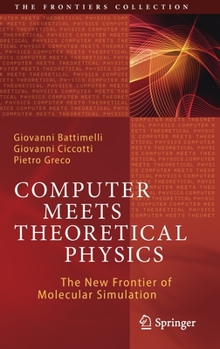 Hardcover Computer Meets Theoretical Physics: The New Frontier of Molecular Simulation Book