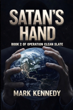 Satan's Hand: Book 2 of Operation Clean Slate