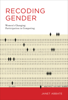 Recoding Gender: Women's Changing Participation in Computing - Book  of the History of Computing