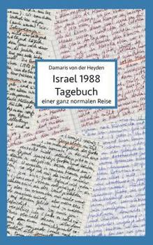 Paperback Israel 1988: Tagebuch einer ganz normalen Reise [German] Book