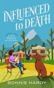 Influenced to Death (Lily Rock Mystery)