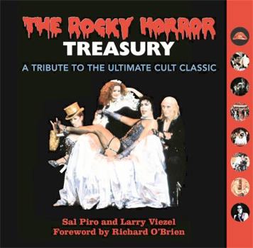 Hardcover The Rocky Horror Treasury: A Tribute to the Ultimate Cult Classic Book