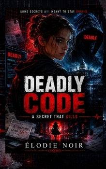 Paperback Deadly Code: A Secret That Kills Book