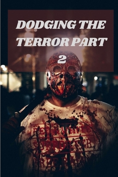 Paperback Dodging the Terror Part 2 Book