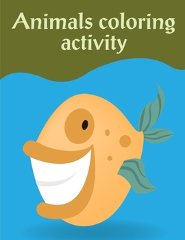 Paperback Animals Coloring Activity: Cute pictures with animal touch and feel book for Early Learning Book
