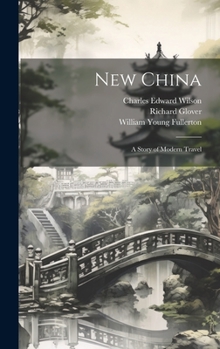 Hardcover New China: A Story of Modern Travel Book