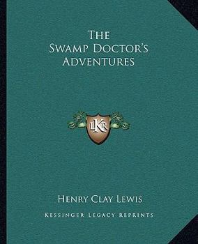 Paperback The Swamp Doctor's Adventures Book