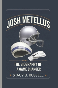JOSH METELLUS: THE BIOGRAPHY OF A GAME CHANGER