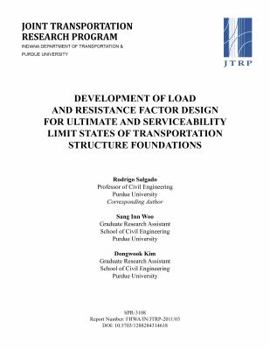 Paperback Development of Load and Resistance Factor Design for Ultimate and Serviceability Limit States of Transportation Structure Foundations Book