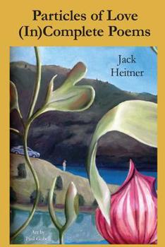 Paperback Particles of Love: (In)Complete Poems Book