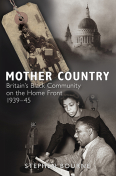 Paperback Mother Country: Britain's Black Community on the Home Front, 1939-45 Book