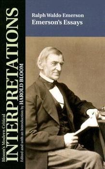 Emerson's Essays-Ralph Waldo Emerson - Book  of the Bloom's Modern Critical Interpretations