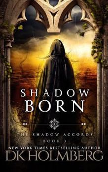 Shadow Born - Book #3 of the Shadow Accords