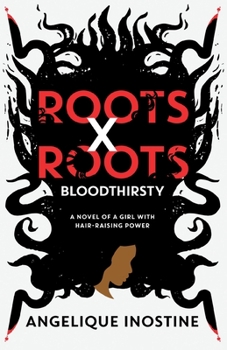 Paperback Roots X Roots: Bloodthirsty Book