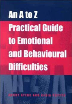 Paperback An A to Z Practical Guide to Emotional and Behavioural Difficulties Book