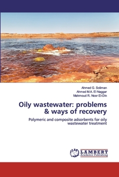 Paperback Oily wastewater: problems & ways of recovery Book