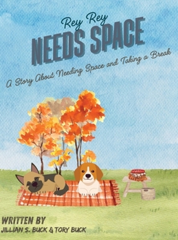Hardcover Rey Rey Needs Space: A Story About Needing Space and Taking a Break Book