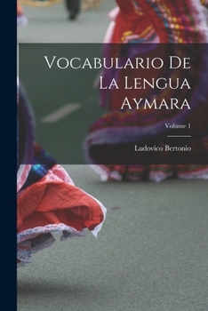 Paperback Vocabulario De La Lengua Aymara; Volume 1 [Spanish] Book