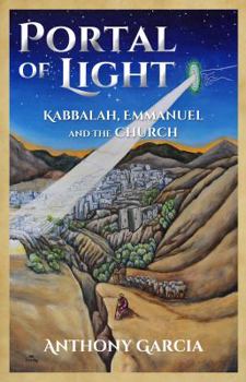 Paperback The Portal of Light: Kabbalah, Emmanuel and the Church Book