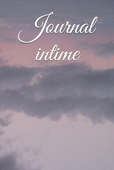 Paperback Journal intime: Cahier-complice au format discret et peu encombrant pour ?crire mes r?ves, mes pens?es, mes projets, mes secrets... [French] Book