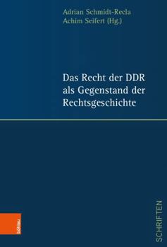 Hardcover Das Recht Der DDR ALS Gegenstand Der Rechtsgeschichte [German] Book