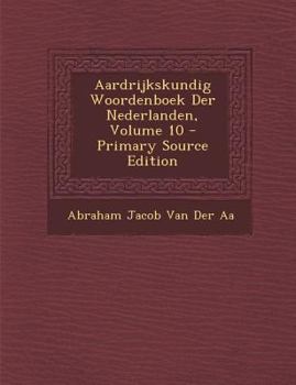 Paperback Aardrijkskundig Woordenboek Der Nederlanden, Volume 10 [Dutch] Book