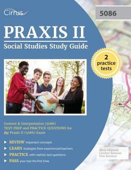 Paperback Praxis II Social Studies Study Guide: Content and Interpretation (5086) Test Prep and Practice Questions for the Praxis II (5086) Exam Book