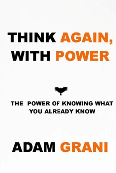 Paperback Think Again, with Power: The Power of Knowing What You Already Know Book