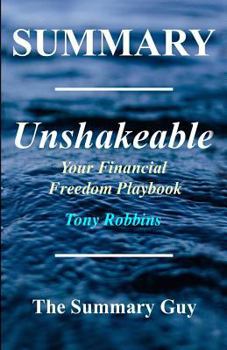 Paperback Summary - Unshakeable: By Tony Robbins - Your Financial Freedom Playbook Book