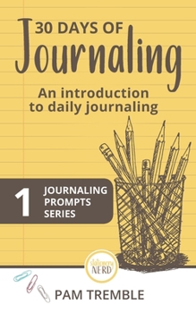 Paperback 30 Days of Journaling: An introduction to daily journaling Book