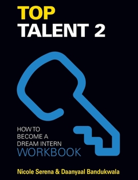 Paperback Top Talent 2 Workbook: A Companion Workbook to Top Talent 2 - How to Become a Dream Intern Book