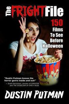 Paperback The Fright File: 150 Films to See Before Halloween Book