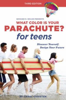 Paperback What Color Is Your Parachute? for Teens, Third Edition: Discover Yourself, Design Your Future, and Plan for Your Dream Job Book